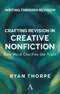 Produktbild: Crafting Revision in Creative Nonfiction