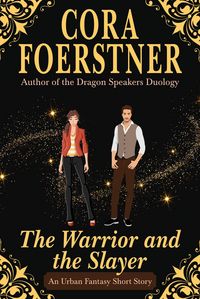 Produktbild: The Warrior and the Slayer (A Fantasy Short Story)