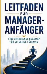 Produktbild: Leitfaden f&uuml;r Manager-Anf&auml;nger