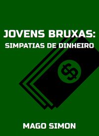 Produktbild: Jovens Bruxas: Simpatias de Dinheiro