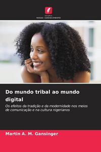 Produktbild: Do mundo tribal ao mundo digital