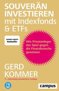 Bild vom Artikel Souverän investieren mit Indexfonds und ETFs vom Autor Gerd Kommer