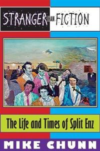 Produktbild: Stranger Than Fiction: The Life and Times of Split Enz