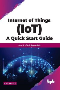 Produktbild: Internet of Things (IoT) A Quick Start Guide