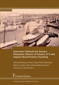 Produktbild: Innovative Methods for Science Education: History of Science, ICT and Inquiry Based Science Teaching