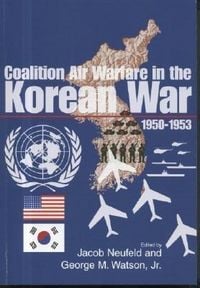 Produktbild: Coalition Air Warfare in the Korean War, 1950-1953
