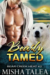 Produktbild: Bearly Tamed (Bear Creek Heat, #2)