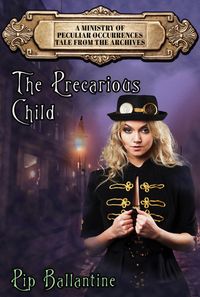 Produktbild: The Precarious Child (Tale from the Archives, #12)