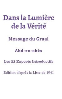 Produktbild: Dans la Lumi&egrave;re de la V&eacute;rit&eacute; - Les 22 premiers Expos&eacute;s - Edition Liste 1941