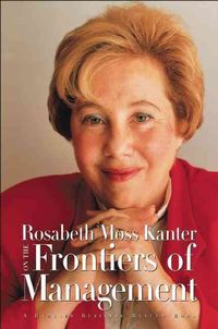 Produktbild: Rosabeth Moss Kanter on the Frontiers of Management
