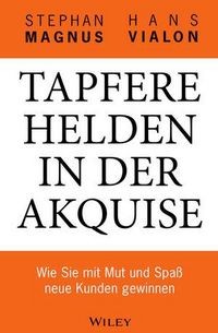 Produktbild: Tapfere Helden in der Akquise