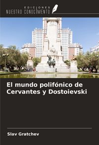 Produktbild: El mundo polif&oacute;nico de Cervantes y Dostoievski