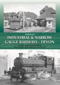 Produktbild: Dart, M: Images of Industrial and Narrow Gauge Railways - De