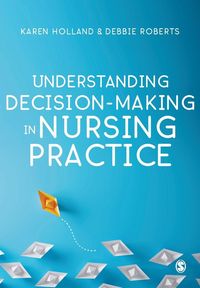 Produktbild: Understanding Decision-Making in Nursing Practice
