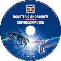 WAS IST WAS Hörspiel-CD: Roboter & Androiden/ Supercomputer