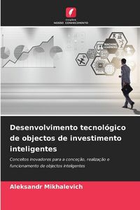 Produktbild: Desenvolvimento tecnol&oacute;gico de objectos de investimento inteligentes