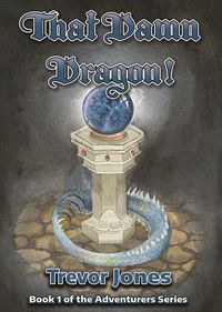 Bild vom Artikel That Damn Dragon! (The Adventurer Series, #1) vom Autor Trevor Jones