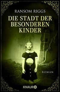 Produktbild: Die Stadt der besonderen Kinder / Besondere-Kinder-Trilogie Band 2