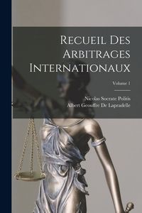 Produktbild: Recueil Des Arbitrages Internationaux; Volume 1