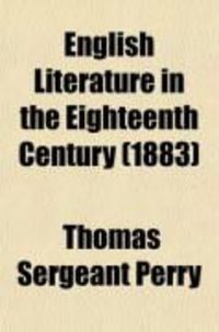 Produktbild: English Literature in the Eighteenth Century (1883)