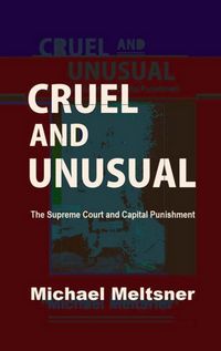 Produktbild: Cruel and Unusual: The Supreme Court and Capital Punishment