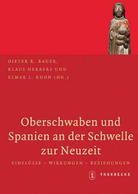 Produktbild: Oberschwaben und Spanien an der Schwelle zur Neuzeit