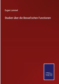 Produktbild: Studien &uuml;ber die Bessel'schen Functionen