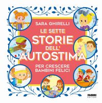 Produktbild: Le sette storie dell'autostima per crescere bambini felici