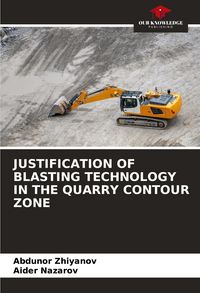 Produktbild: Justification Of Blasting Technology in The Quarry Contour Zone