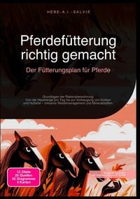 Produktbild: Pferdef&uuml;tterung richtig gemacht: Der F&uuml;tterungsplan f&uuml;r Pferde