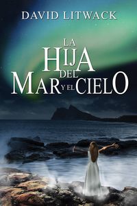 Produktbild: La hija del mar y el cielo