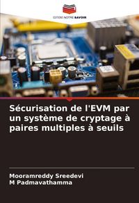 Produktbild: S&eacute;curisation de l'EVM par un syst&egrave;me de cryptage &agrave; paires multiples &agrave; seuils