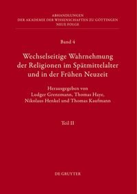 Produktbild: Wechselseitige Wahrnehmung der Religionen im Sp&auml;tmittelalter und in der Fr&uuml;hen Neuzeit