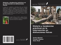 Produktbild: Historia y tendencias pr&aacute;cticas en la intervenci&oacute;n en disfunciones f&iacute;sicas