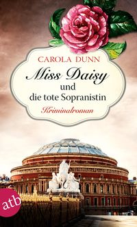 Bild vom Artikel Miss Daisy und die tote Sopranistin vom Autor Carola Dunn