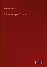 Bild vom Artikel Braunschweiger Fayencen vom Autor Christian Scherer