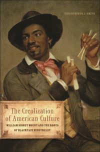 Produktbild: Smith, C: The Creolization of American Culture