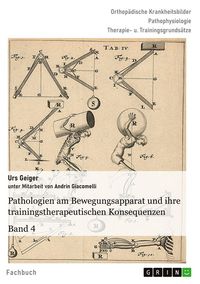 Produktbild: Pathologien am Bewegungsapparat und ihre trainingstherapeutischen Konsequenzen, Band 4
