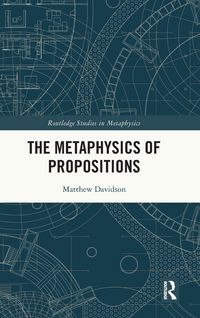 Produktbild: The Metaphysics of Propositions