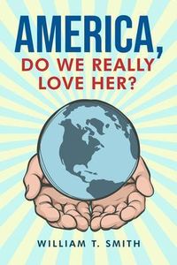 Produktbild: America, Do We Really Love Her?