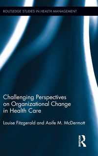 Produktbild: Challenging Perspectives on Organizational Change in Health Care