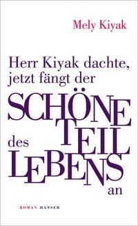 Produktbild: Herr Kiyak dachte, jetzt f&auml;ngt der sch&ouml;ne Teil des Lebens an