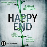 Produktbild: Happy End - Dein gr&ouml;&szlig;tes Gl&uuml;ck. Dein dunkelster Albtraum