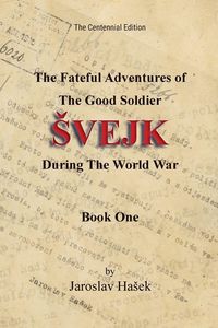 Produktbild: The Fateful Adventures of the Good Soldier &iquest;vejk During the World War