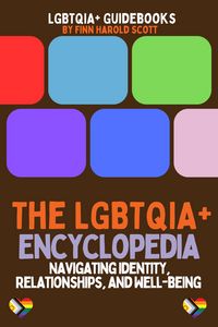 Produktbild: The LGBTQIA+ Encyclopedia: Navigating Identity, Relationships, and Well-being (LGBTQIA+ Guidebooks)