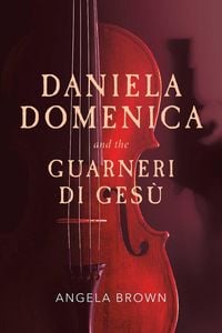 Produktbild: Daniela Domenica and the Guarneri di Gesu