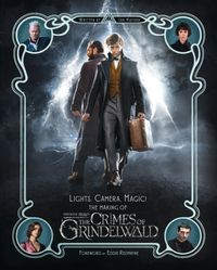 Produktbild: Lights, Camera, Magic!, The Making of Phantastic Beasts, The Crimes of Grindelwald