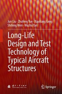 Produktbild: Long-Life Design and Test Technology of Typical Aircraft Structures