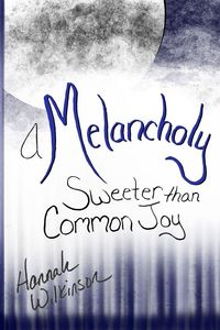 Produktbild: A Melancholy Sweeter than Common Joy