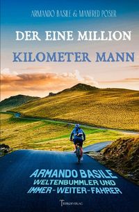 Bild vom Artikel Der Eine Million Kilometer Mann vom Autor Armando Basile
